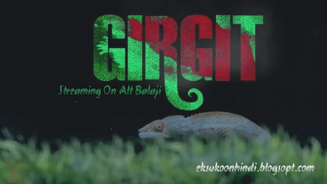 Girgit: Cast, Trailer And Full Review in Hindi