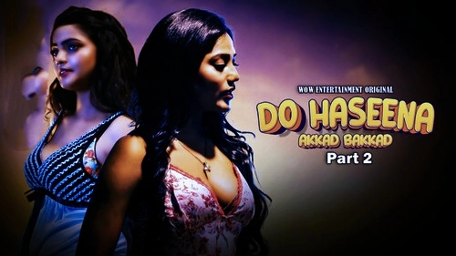 Do Haseena Season 2 Wow Web Series Watch Online All Episodes in HD